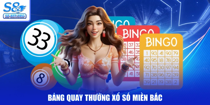 Bảng quay thưởng xổ số miền Bắc