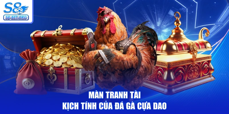 Màn tranh tài kịch tính của đá gà cựa dao